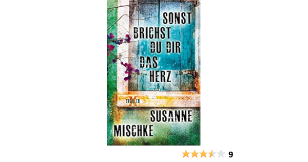 Sonst Brichst Du Dir Das Herz Arena X Thriller Mischke Susanne Amazon De Bucher