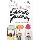 So&ntilde;ando Personas: Pr&oacute;logo de &Aacute;ngeles Caso