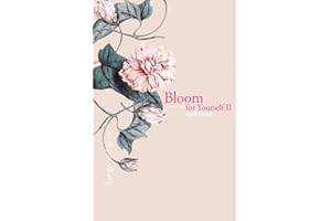Bloom for Yourself II: Let go and grow