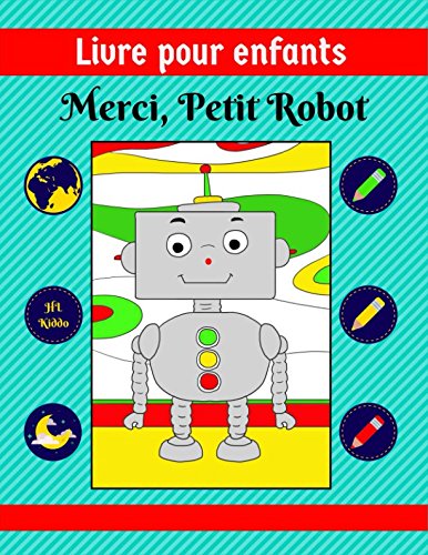 Preisvergleich Produktbild Livre pour enfants: Merci, Petit Robot