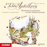 Wunderbare Geschichten aus dem Heckenrosenweg - Herbst und Winter: Tilda Apfelkern by 