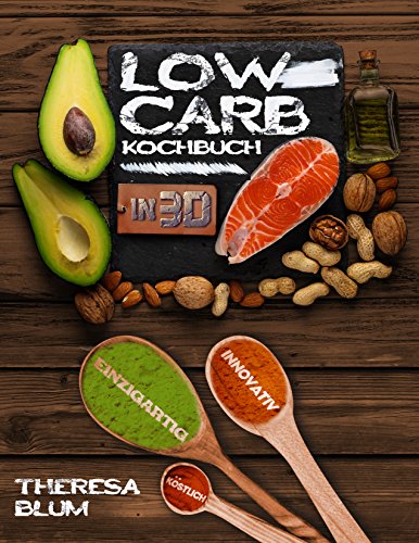 Download Low Carb Kochbuch: In 3D - Entdecke Geschmack aus neuen Perspektiven (Schnell Abnehmen, No Carb, Fitness Rezepte, Auch erhältlich für Prime Reading, Prime Reading Eligible) Download Low Carb Kochbuch: In 3D - Entdecke Geschmack aus neuen Perspektiven (Schnell Abnehmen, No Carb, Fitness Rezepte, Auch erhältlich für Prime Reading, Prime Reading Eligible)