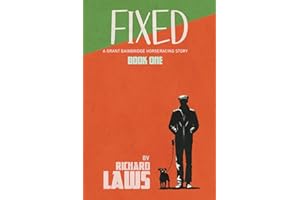 Fixed: Book 1 in the Grant Bainbridge series: Grant Bainbridge Book One - A horse racing mystery thriller