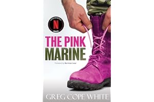 The Pink Marine: One Boy's Journey Through Bootcamp To Manhood
