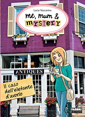 Download Me, mum & mystery - Il caso dell'elefante d'avorio: Me, mum & Mystery #4 Download Me, mum & mystery - Il caso dell'elefante d'avorio: Me, mum & Mystery #4