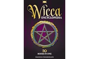 Wicca Encyclopedia: Candle, Herbal, Crystals’ Magic, Advanced Books of Shadows & Spells, Medieval Moon Magic Rituals, Tarot Secrets, Wiccan Paganism ... Esoteric Voodoo: 1 (Wicca Encyclopedia(tm))