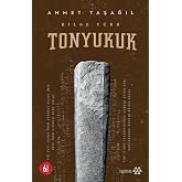 Bilge T&uuml;rk - Tonyukuk
