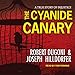 The Cyanide Canary: A True Story of Injustice by