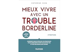 Mieux vivre avec un trouble borderline - 3e éd.