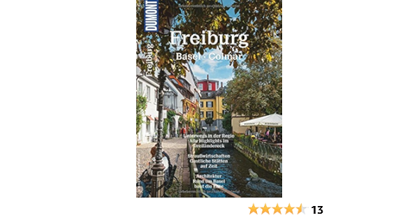 Dumont Bildatlas Freiburg Basel Colmar Unterwegs In Der Regio Amazon De Tomaschko Cornelia Freyer Ralf Bucher