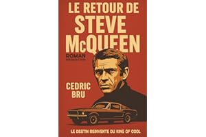 LE RETOUR DE STEVE McQUEEN: Entre réalité et fiction, le destin réinventé du king of cool