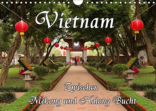 Vietnam - Zwischen Mekong und Halong Bucht (Wandkalender 2017 DIN A4 quer): Vietnam, traumhafte Landschaften und geheimnisvolle Kultur (Monatskalender, 14 Seiten ) (CALVENDO Orte)
