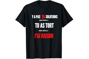 AZAL PRODUCTIONS Tee shirt humour j'ai toujours raison - idée drôle T-Shirt