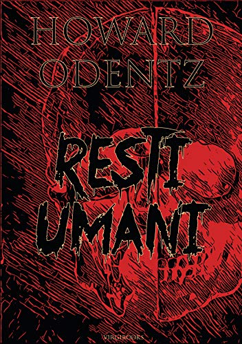 Howard Odentz - Resti umani (2019)