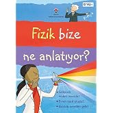 Fizik Bize Ne Anlatıyor?