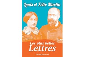 Les Plus Belles Lettres de Louis et Zelie Martin
