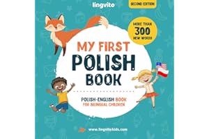 My First Polish Book. Polish-English Book for Bilingual Children: Polish-English children's book with illustrations for kids. A great educational tool ... first words (Polish-English bilingual books)