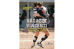 Ragazze vincenti. La lunga corsa del softball in Italia