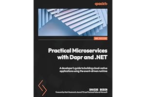 Practical Microservices with Dapr and .NET: A developer's guide to building cloud-native applications using the Dapr event-driven runtime, 2nd Edition