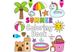 Summer Coloring Book For Toddlers Ages 1-4: Fun Children's Coloring Book with 50 Adorable Summer Beach Pages to Color for Little Kids | Hello Summer Coloring Book for Toddlers Ages 1, 2, 3 & 4