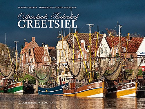Preisvergleich Produktbild Ostfrieslands Fischerdorf Greetsiel