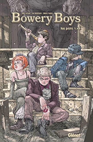 Bowery Boys : Nos pères