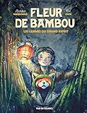 Fleur de Bambou T1 les Larmes du Grand Esprit
