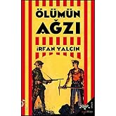&Ouml;l&uuml;m&uuml;n Ağzı
