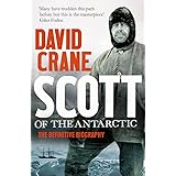 Scott of the Antarctic: The Definitive Biography