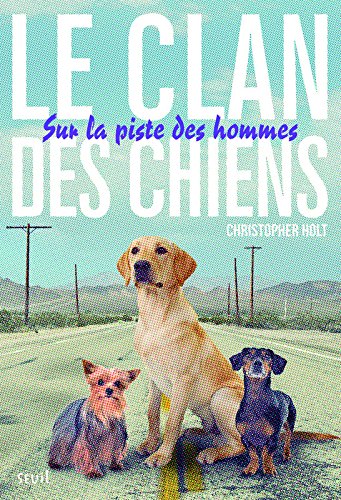 Download Sur la piste des hommes. Clan des Chiens, tome 1 (1) Download Sur la piste des hommes. Clan des Chiens, tome 1 (1)