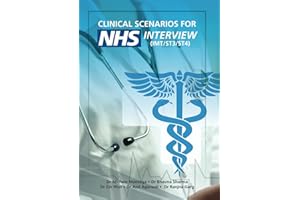 Clinical Scenarios for NHS Interview: ST3 ST4 IMT CST and Clinical Fellow