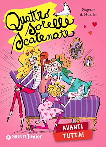 Dagmar H. Mueller - Quattro sorelle scatenate. Avanti tutta! (2015)
