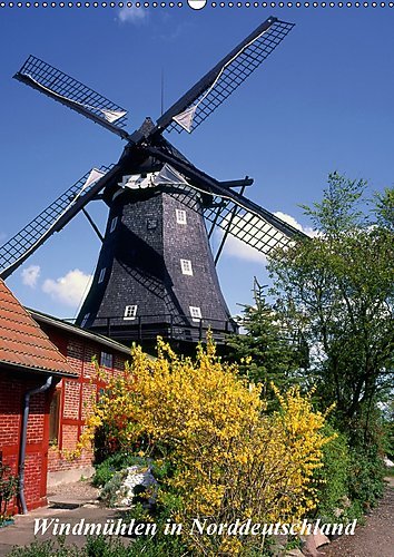 Windmühlen in Norddeutschland (Wandkalender 2017 DIN A2 hoch): Historische Windmühlen (Monatskalender, 14 Seiten ) (CALVENDO Orte)