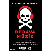 Bedava M&uuml;zik: Bir Mucit, Bir Patron ve Bir Hırsız M&uuml;zik End&uuml;strisini Nasıl Alt&uuml;st Etti?