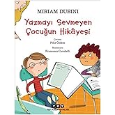 Yazmayı Sevmeyen &Ccedil;ocuğun Hik&acirc;yesi