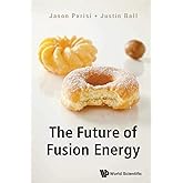 Future Of Fusion Energy, The