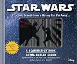 Star Wars: A Scanimation Book: 11 Iconic Scenes from a Galaxy Far, Far Away... by
