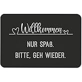 Tassenbrennerei Fußmatte mit Spruch Willkommen Nur Spaß Bitte GEH Wieder - Türmatte lustig - für innen & außen - waschbar - D