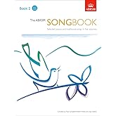 The ABRSM Songbook: Selected Pieces and Traditional Songs: Book 2