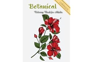 Botanical Coloring Book for Adults: Flowers and Plants Coloring Pages: 1 (Easy Adult Coloring Book Large Print)