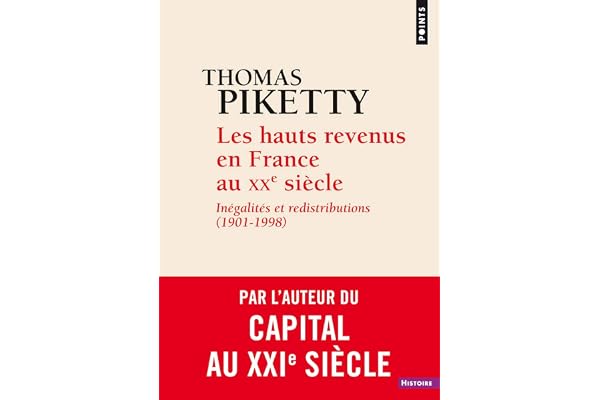 Les Hauts Revenus en France au XXe siècle: Inégalités et redistributions (1901-1998)
