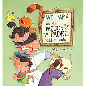 Mi papá es el mejor padre del mundo (La familia)