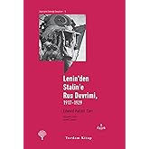 Lenin&rsquo;den Stalin&rsquo;e Rus Devrimi, 1917-1929