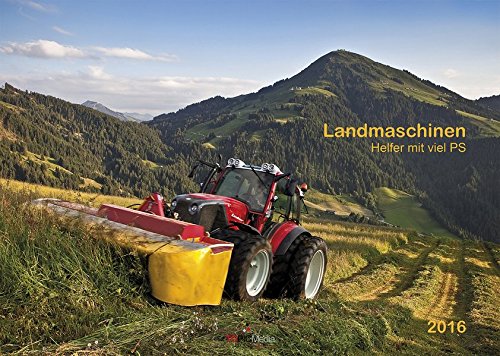 Landmaschinen - Helfer mit viel PS 2016