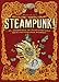 Steampunk! An Anthology of Fantastically Rich and Strange Stories by 