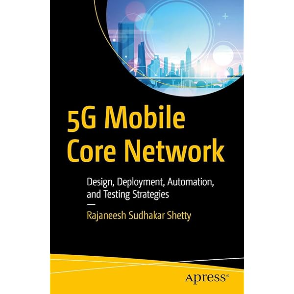 Buy 5G CORE NETWORKS : POWERING DIGITALIZATION, 1ST EDITION