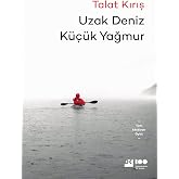 Uzak Deniz K&uuml;&ccedil;&uuml;k Yağmur