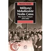 Milliyet&ccedil;i Muhafazak&acirc;r Neslin &Ccedil;atısı