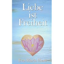 Liebe ist Freiheit : Eleni, Eva-Maria: Amazon.de: Bücher