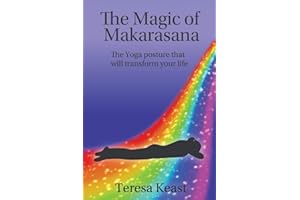The Magic of Makarasana The Yoga Posture That Will Transform Your Life